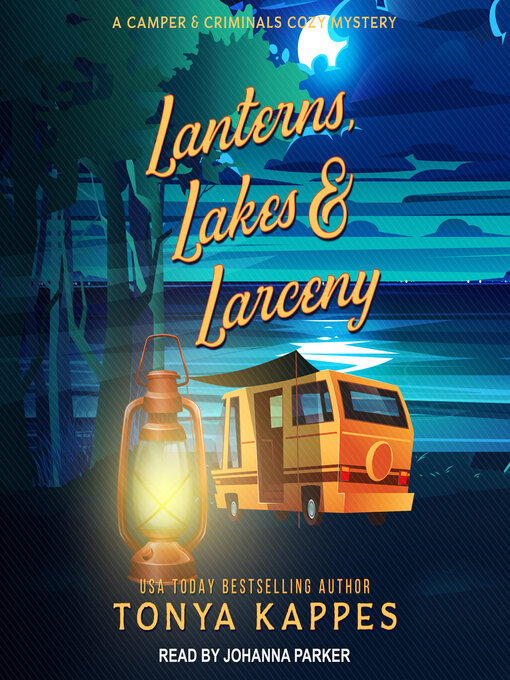 Title details for Lanterns, Lakes, & Larceny by Tonya Kappes - Available